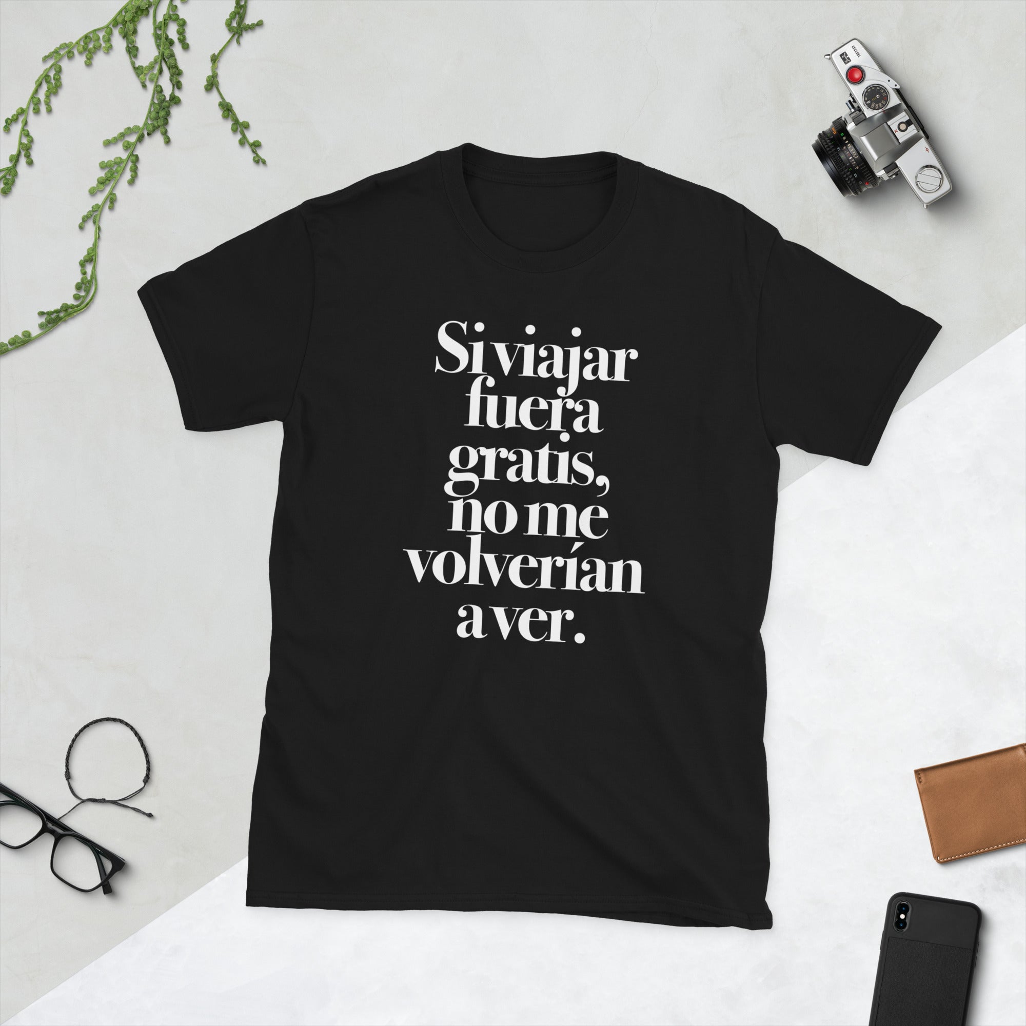 T-Shirt: Si viajar fuera gratis